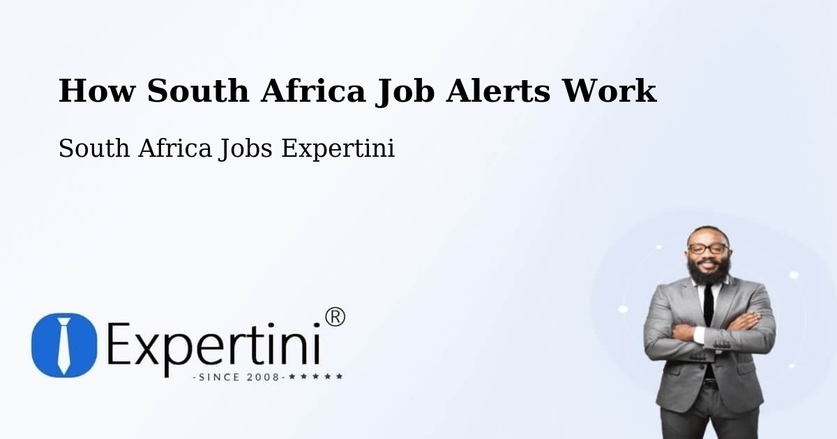 How South Africa Job Alerts Work - South Africa Jobs Expertini